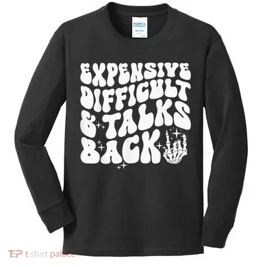 Expensive Difficult And Talks Back Groovy Kids Long Sleeve Shirt