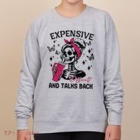 Expensive Difficult And Talks Back Women's Sweatshirt thumb 0
