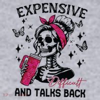 Expensive Difficult And Talks Back Women's Sweatshirt thumb 2