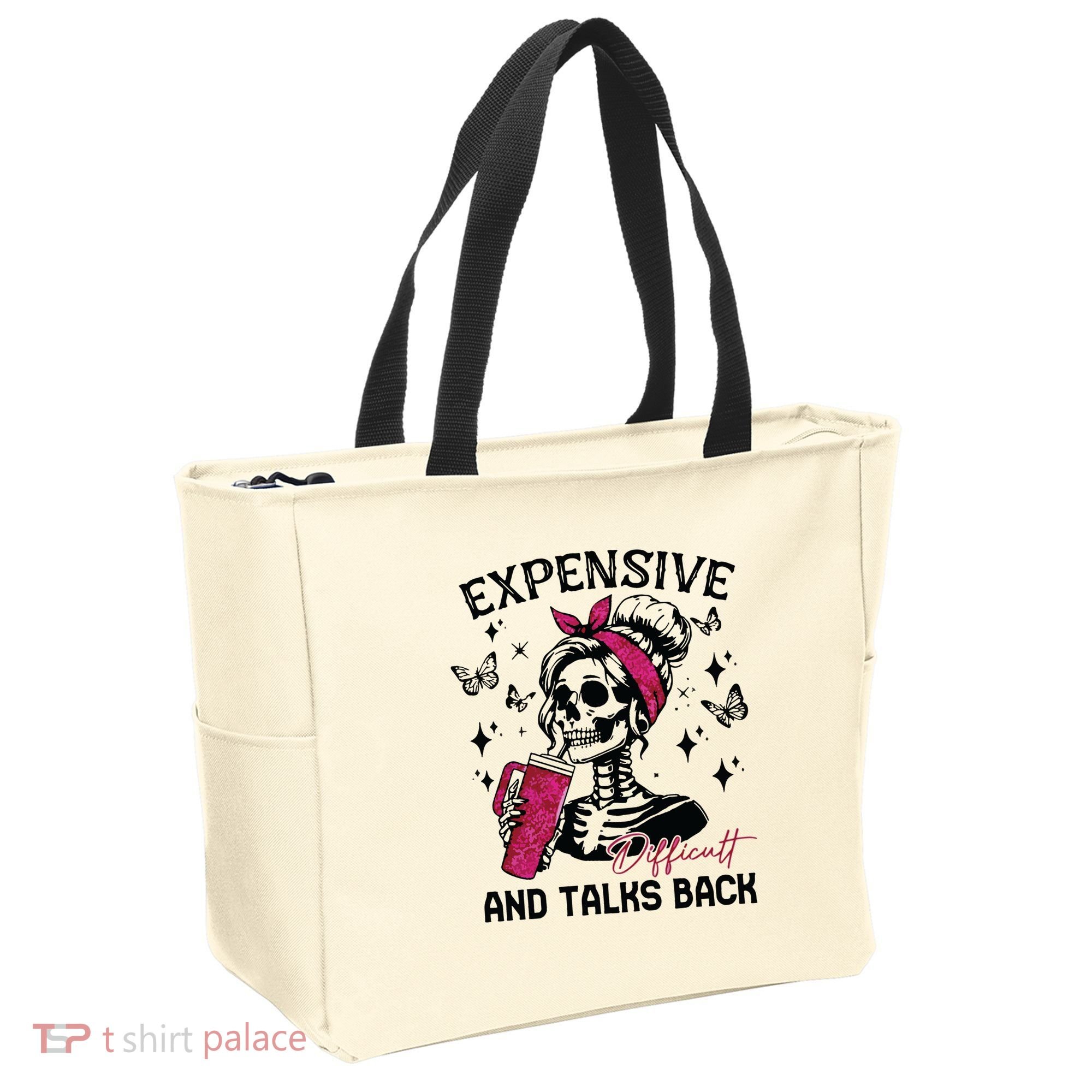 Expensive Difficult And Talks Back Tote Bag