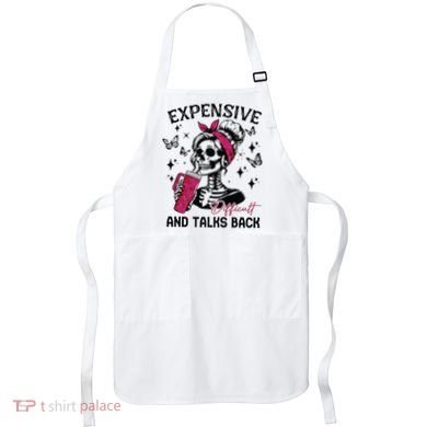 Expensive Difficult And Talks Back Apron