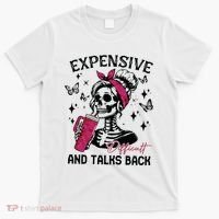 Expensive Difficult And Talks Back T-Shirt thumb 0