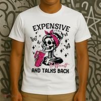 Expensive Difficult And Talks Back T-Shirt thumb 3