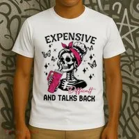 Expensive Difficult And Talks Back T-Shirt thumb 3