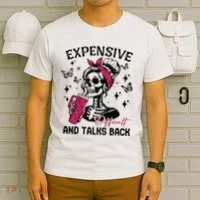 Expensive Difficult And Talks Back T-Shirt thumb 6