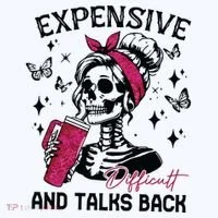 Expensive Difficult And Talks Back T-Shirt thumb 7