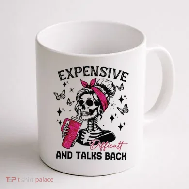 Expensive Difficult And Talks Back Coffee Mug back