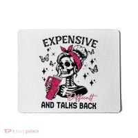 Expensive Difficult And Talks Back Mousepad thumb 0