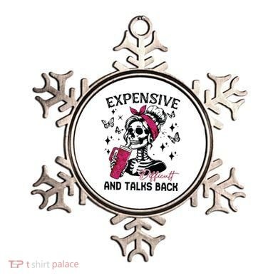 Expensive Difficult And Talks Back Ornament