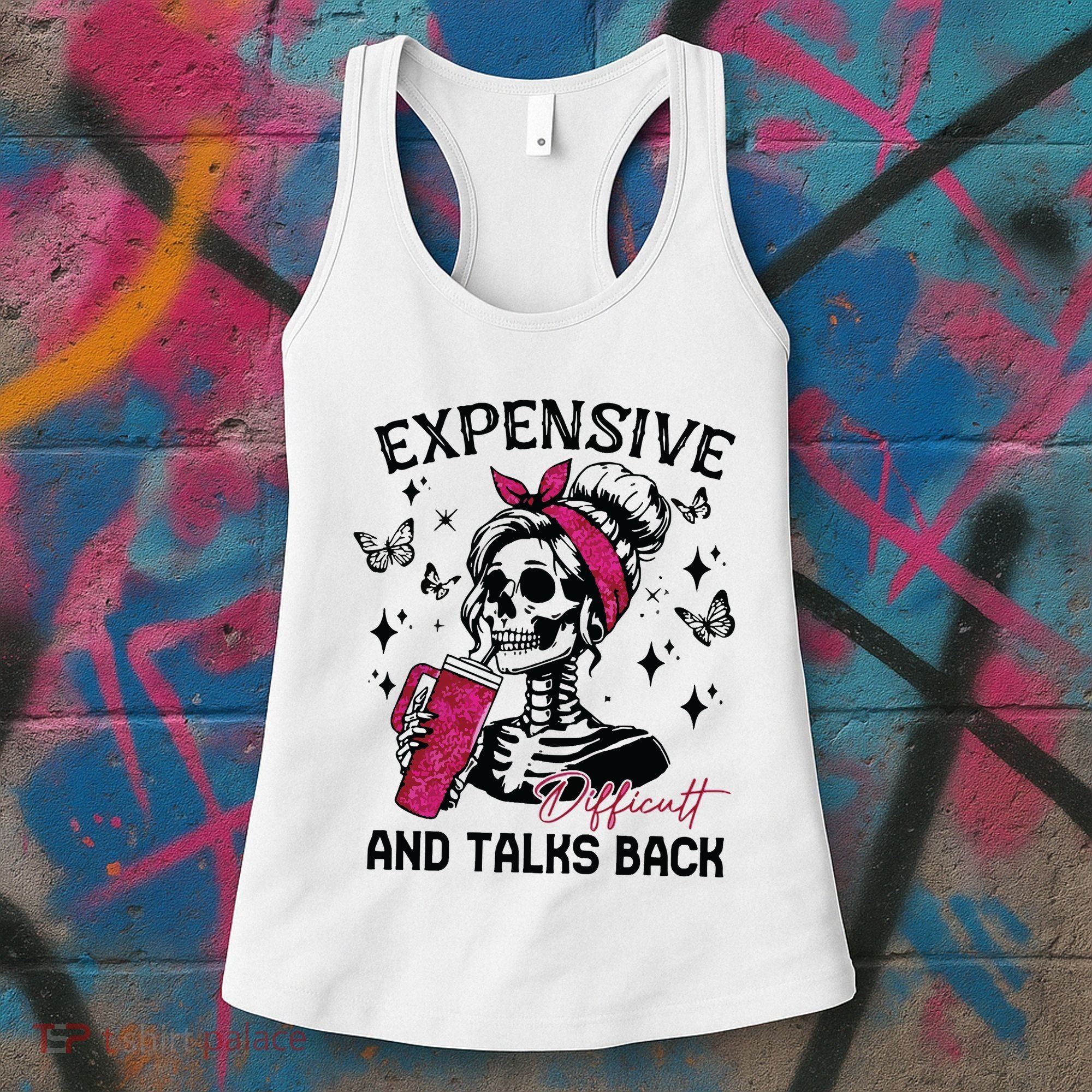 Expensive Difficult And Talks Back Women's Tank Top