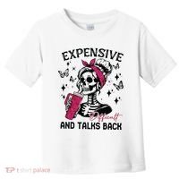 Expensive Difficult And Talks Back Toddler T-Shirt thumb 0