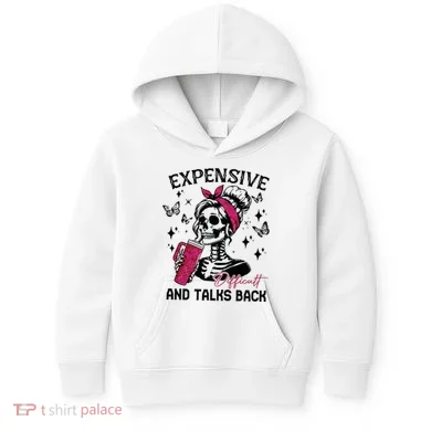 Expensive Difficult And Talks Back Kids Hoodie
