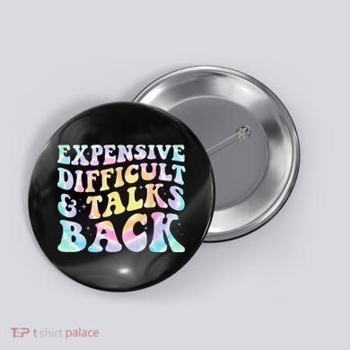 Expensive Difficult And Talks Back Groovy Women Mothers Day Button