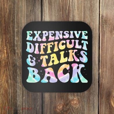 Expensive Difficult And Talks Back Groovy Women Mothers Day Coaster