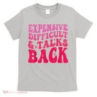 Expensive Difficult And Talks Back Funny Mother's Day Groovy T-Shirt thumb 0