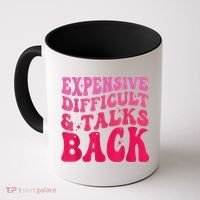 Expensive Difficult And Talks Back Funny Mother's Day Groovy Coffee Mug thumb 0