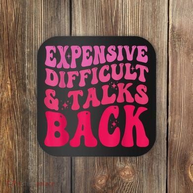 Expensive Difficult And Talks Back Funny Mother's Day Groovy Coaster