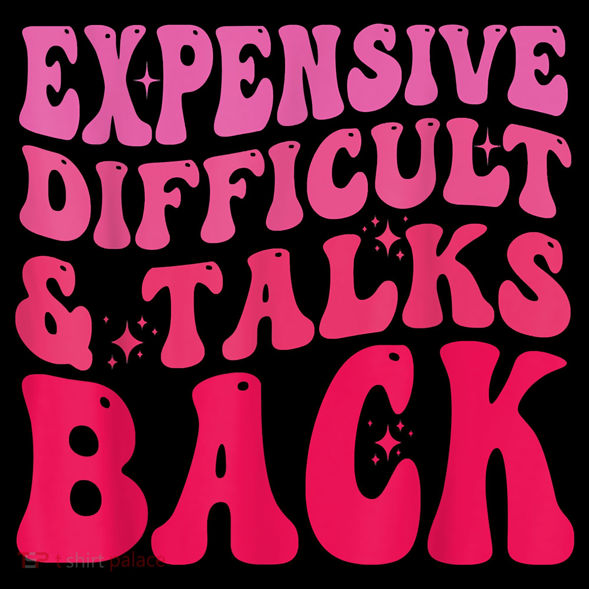 Expensive Difficult And Talks Back Funny Mother's Day Groovy Women's Hoodie