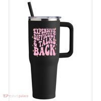 Expensive Difficult And Talks Back 40oz Vacuum Insulated Stainless Steel Travel Tumbler thumb 0