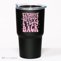 Expensive Difficult And Talks Back Tumbler thumb 0