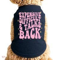 Expensive Difficult And Talks Back Doggie Tank thumb 0