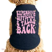 Expensive Difficult And Talks Back Doggie Tank thumb 0