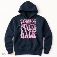 Expensive Difficult And Talks Back Hoodie thumb 0