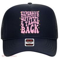 Expensive Difficult And Talks Back Hat thumb 0