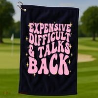 Expensive Difficult And Talks Back Golf Towel thumb 1