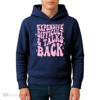 Expensive Difficult And Talks Back Kids Hoodie thumb 4