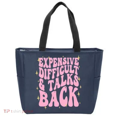 Expensive Difficult And Talks Back Tote Bag