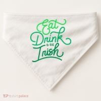 Eat Drink And Be Irish Festive St Patrick's Day USA-Made Doggie Bandana thumb 0