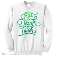 Eat Drink And Be Irish Festive St Patrick's Day Sweatshirt thumb 0
