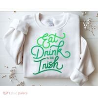 Eat Drink And Be Irish Festive St Patrick's Day Sweatshirt thumb 2