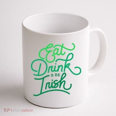 Eat Drink And Be Irish Festive St Patrick's Day Coffee Mug back