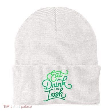 Eat Drink And Be Irish Festive St Patrick's Day Beanie