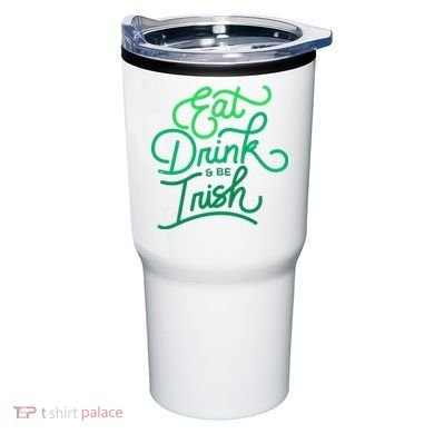 Eat Drink And Be Irish Festive St Patrick's Day Tumbler