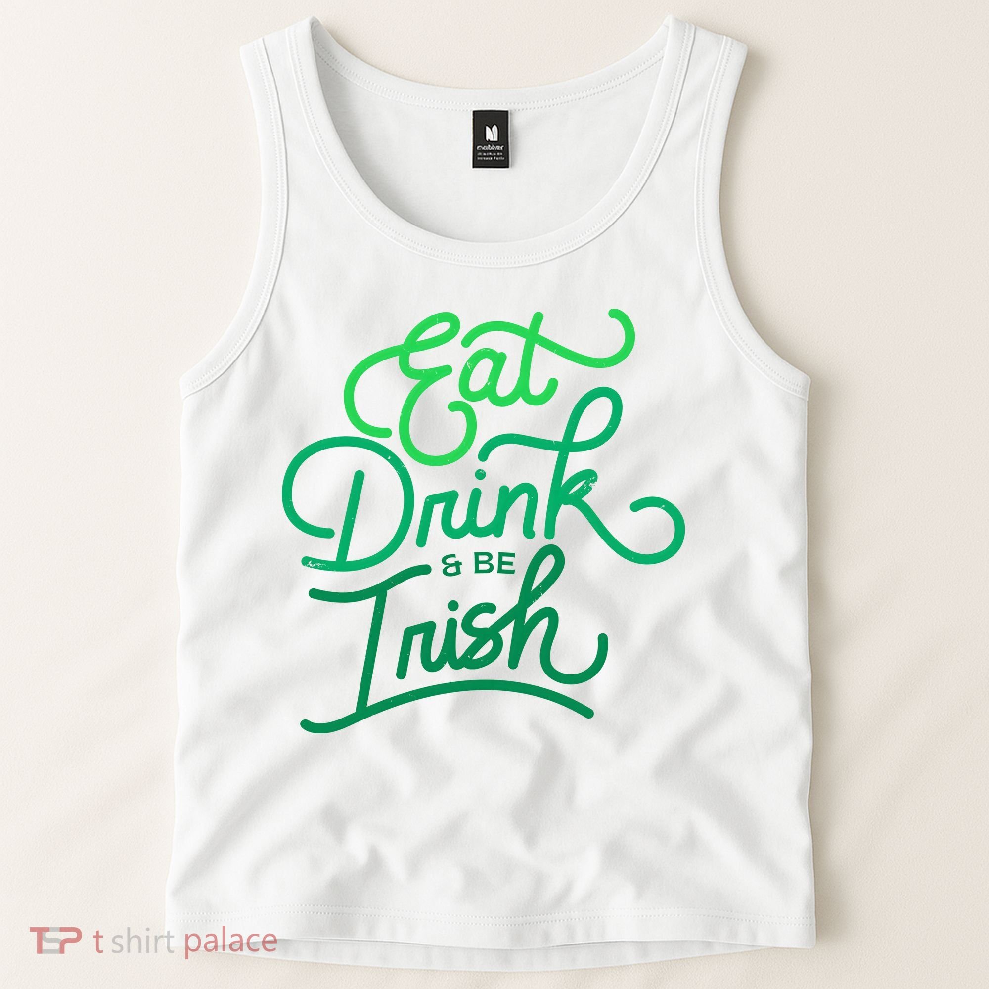 Eat Drink And Be Irish Festive St Patrick's Day Tank Top