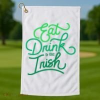 Eat Drink And Be Irish Festive St Patrick's Day Golf Towel thumb 1