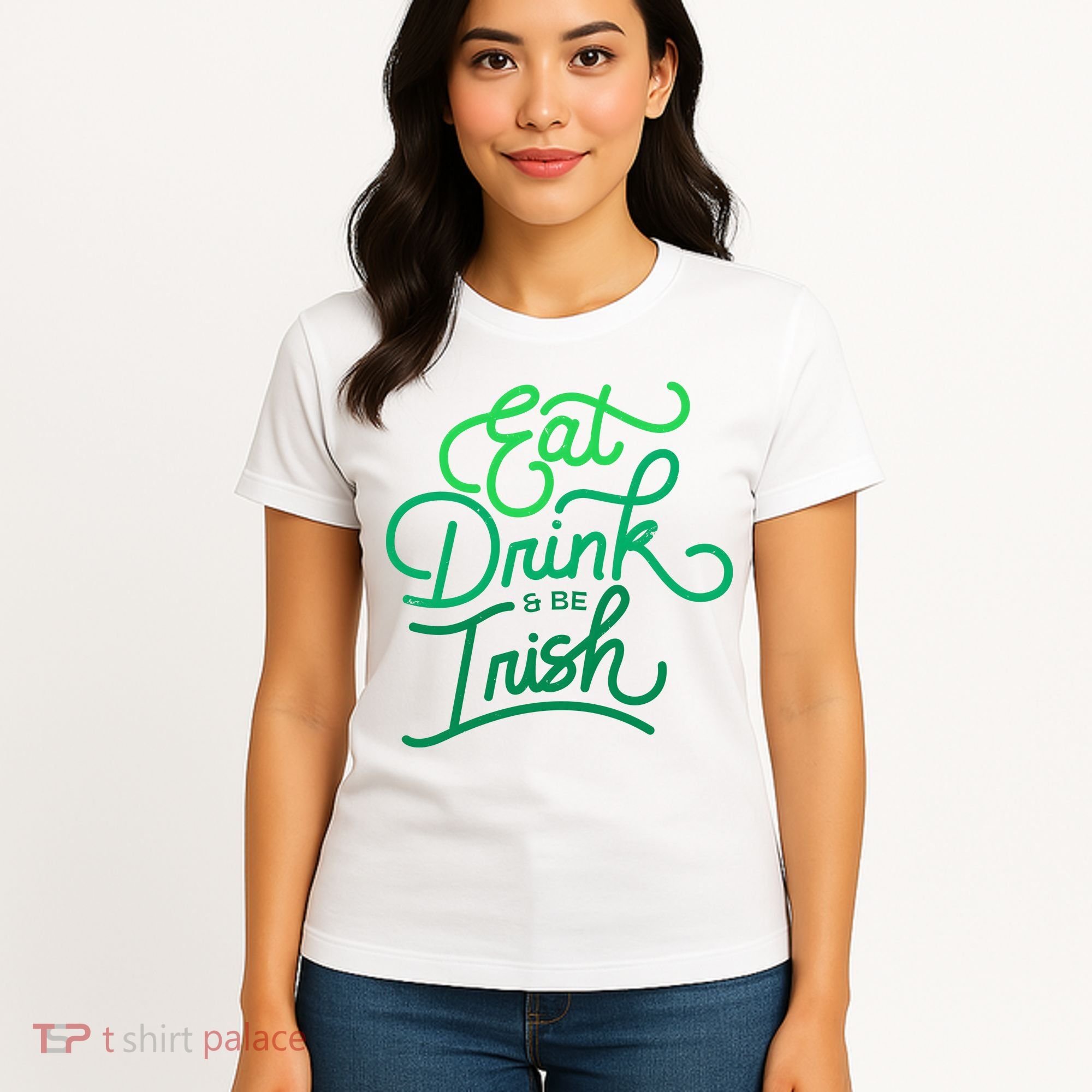 Eat Drink And Be Irish Festive St Patrick's Day Women's T-Shirt