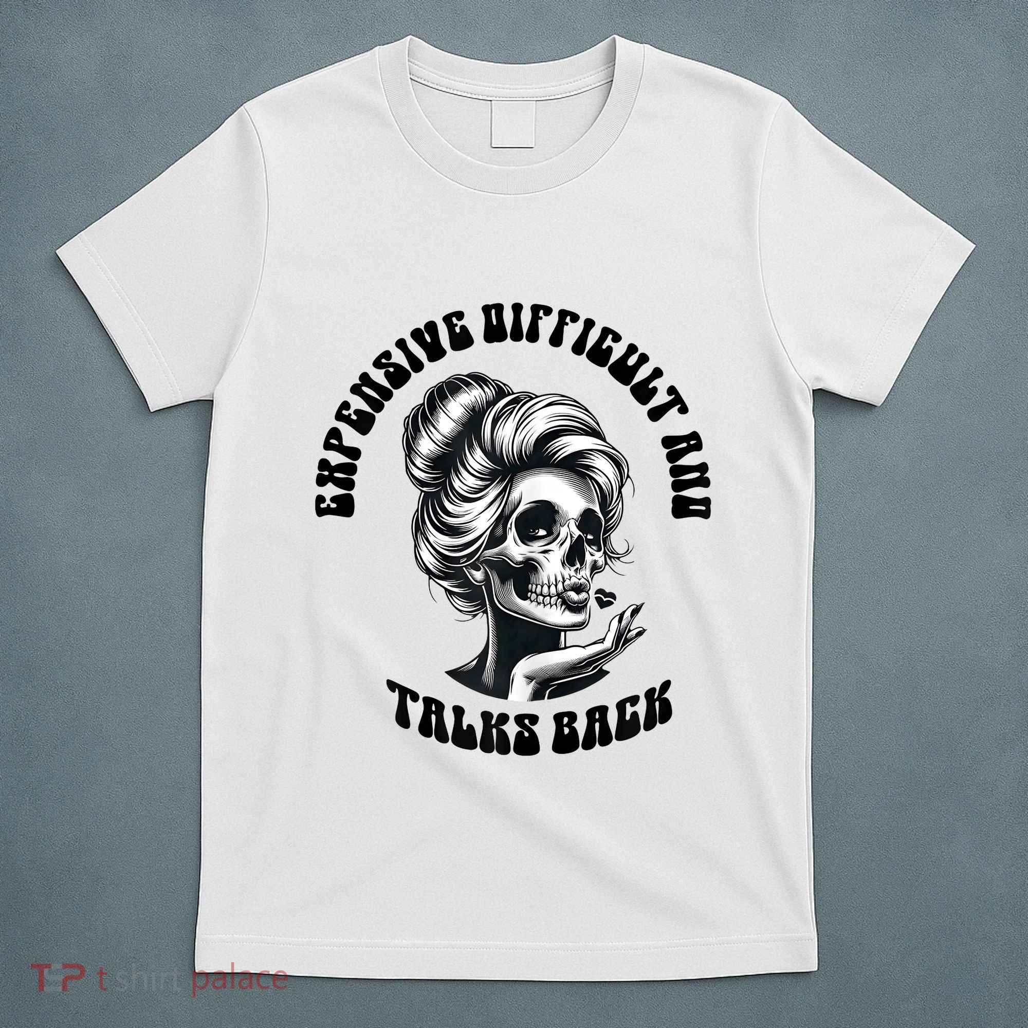 Expensive Difficult And Talks Back Messy Bun Mothers Day T-Shirt