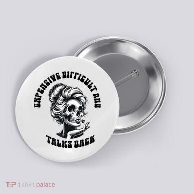 Expensive Difficult And Talks Back Messy Bun Mothers Day Button