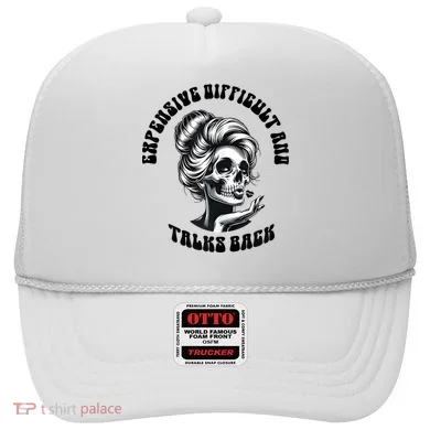 Expensive Difficult And Talks Back Messy Bun Mothers Day Hat