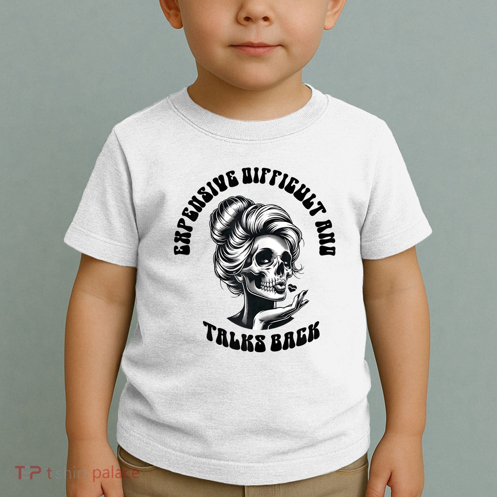 Expensive Difficult And Talks Back Messy Bun Mothers Day Toddler T-Shirt