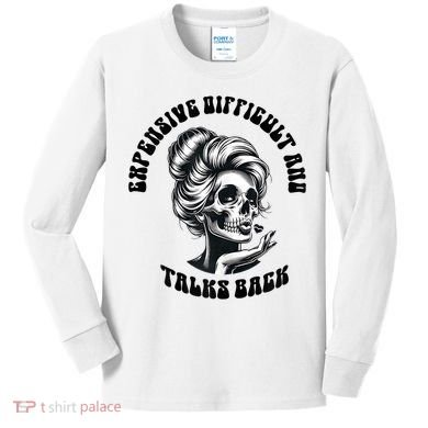 Expensive Difficult And Talks Back Messy Bun Mothers Day Kids Long Sleeve Shirt