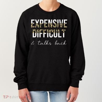 Expensive Difficult And Talks Women's Sweatshirt