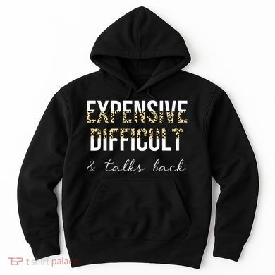 Expensive Difficult And Talks Hoodie
