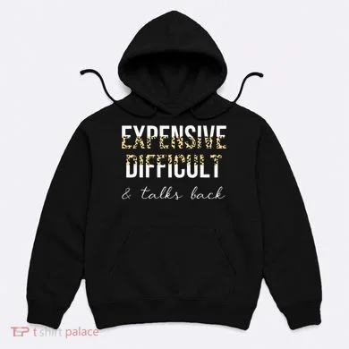 Expensive Difficult And Talks Hoodie