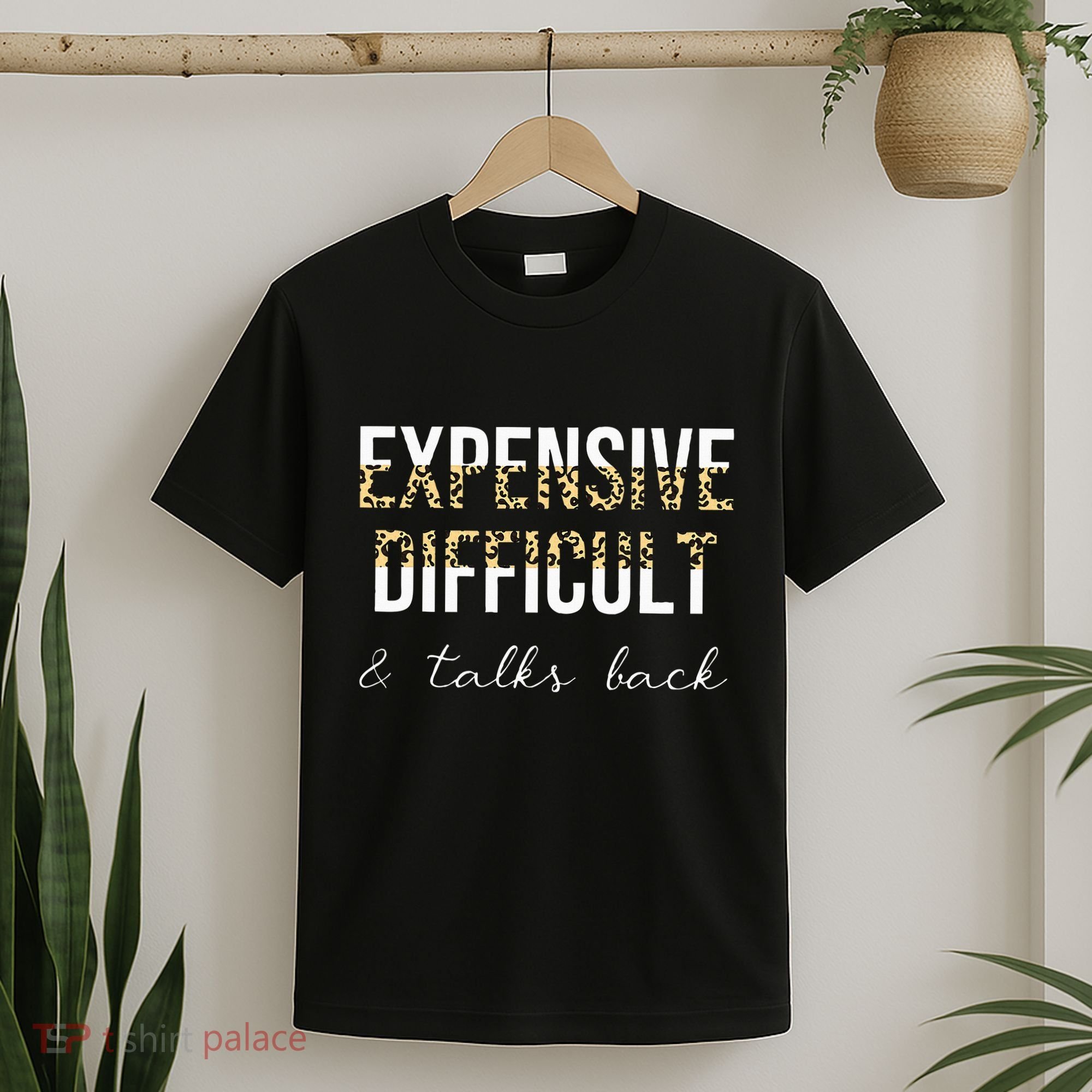 Expensive Difficult And Talks T-Shirt
