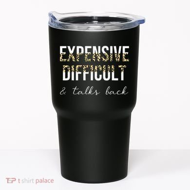 Expensive Difficult And Talks Tumbler